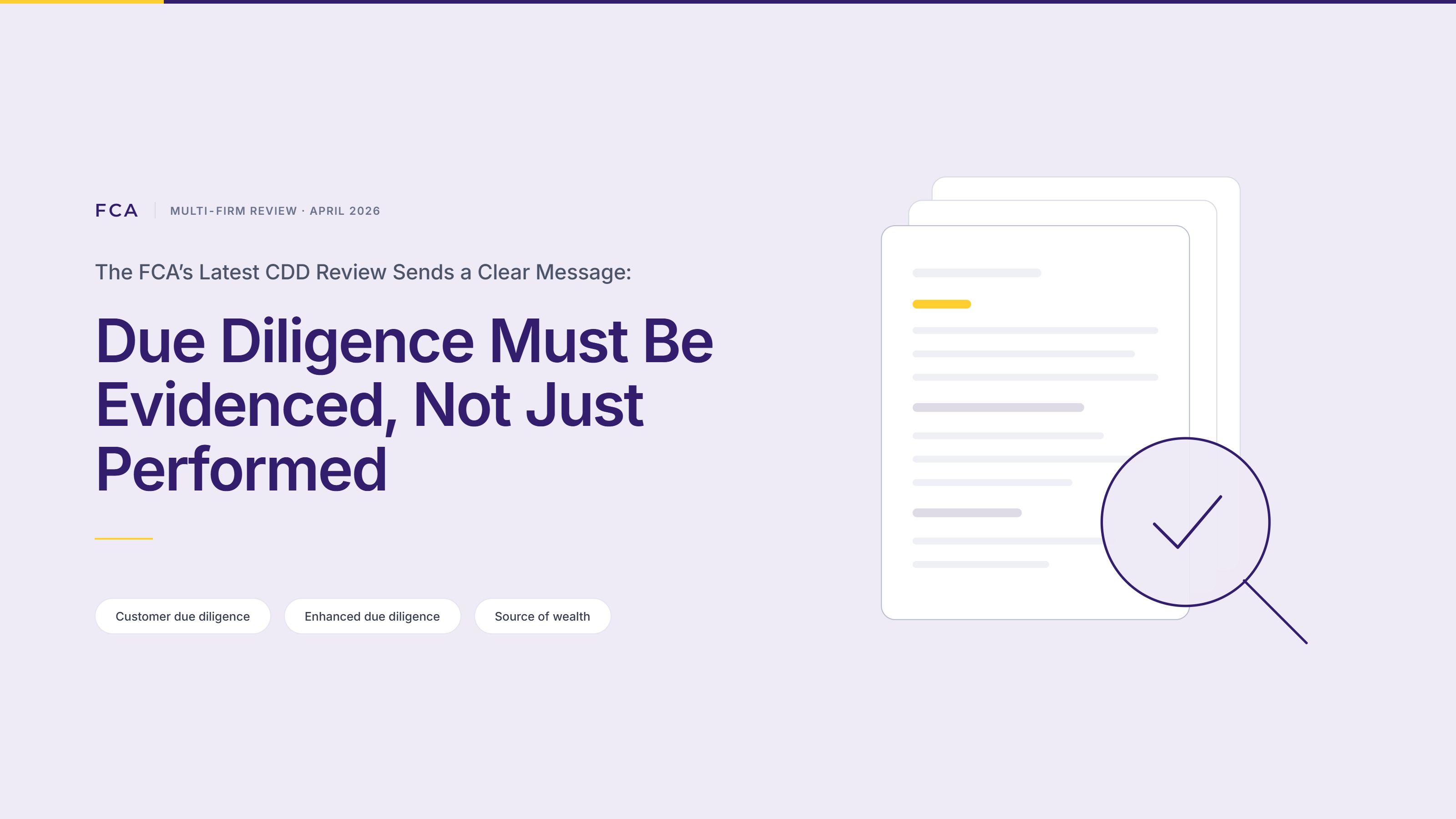 The FCA’s Latest CDD Review Sends a Clear Message: Due Diligence Must Be Evidenced, Not Just Performed